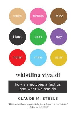 Whistling Vivaldi: How Stereotypes Affect Us and What We Can Do Paperback W. W. Norton & Company