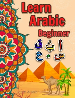Learn arabic: Arabic alphabet Learn arabic for kids Arabic for beginners Arabic writing alphabet Paperback Independently Published