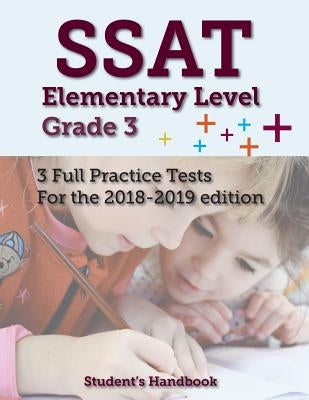 SSAT Elementary Level Grade 3: 3 Full Practice Tests Paperback Createspace Independent Publishing Platform
