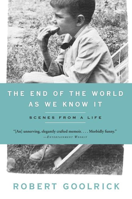 The End of the World as We Know It: Scenes from a Life Paperback Algonquin Books