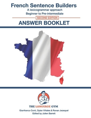French Sentence Builders - Answer Book - Second Edition Paperback Independently Published