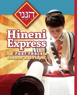Hineni Express: The Fast Track to Hebrew and Prayer Paperback Behrman House Publishing