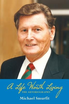 A Life Worth Living: The Autobiography Paperback Oak Tree Press