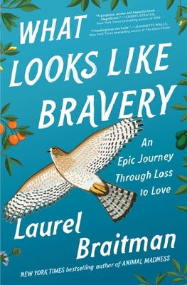 What Looks Like Bravery: An Epic Journey Through Loss to Love Paperback Simon & Schuster