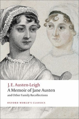 A Memoir of Jane Austen: And Other Family Recollections Paperback Oxford University Press, USA