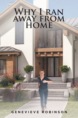 Why I Ran Away from Home Paperback Fulton Books