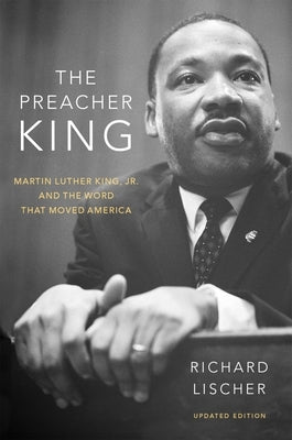 The Preacher King: Martin Luther King, Jr. and the Word That Moved America Paperback Oxford University Press, USA