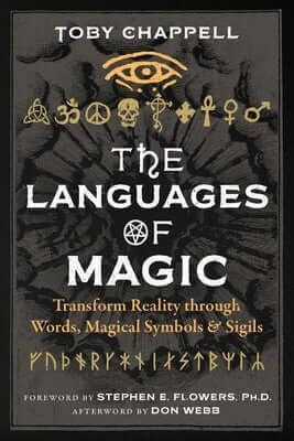 The Languages of Magic: Transform Reality Through Words, Magical Symbols, and Sigils Paperback Destiny Books