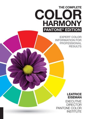 The Complete Color Harmony, Pantone Edition: Expert Color Information for Professional Results Paperback Rockport Publishers