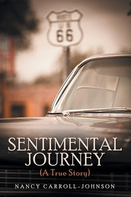 Sentimental Journey (A True Story) Archway Publishing