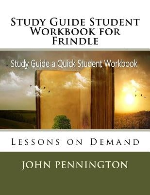 Study Guide Student Workbook for Frindle: Lessons on Demand Paperback Createspace Independent Publishing Platform