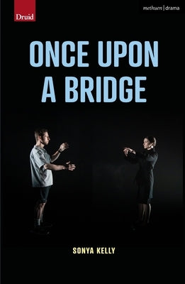 Once Upon a Bridge Paperback Bloomsbury Publishing PLC