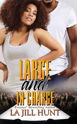 Large and in Charge by Hunt, La Jill
