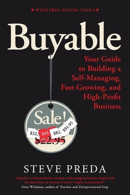 Buyable: Your Guide to Building a Self-Managing, Fast-Growing, and High-Profit Business Paperback Amershire Publishing