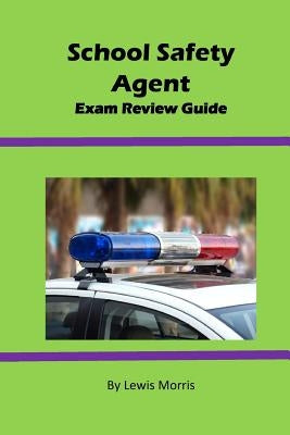 School Safety Agent Exam Review Guide Paperback Createspace Independent Publishing Platform
