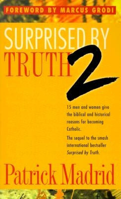 Surprised by Truth 2 Paperback Sophia Institute Press