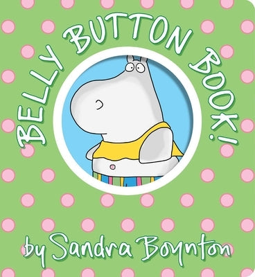 Belly Button Book!: Oversized Lap Board Book Board Book Boynton Bookworks