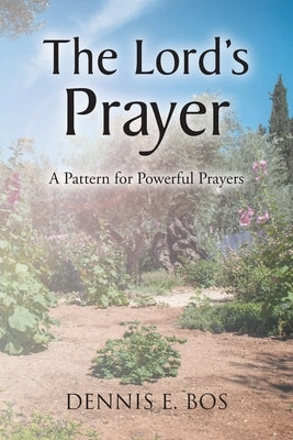 The Lord's Prayer: A Pattern for Powerful Prayers Paperback Christian Faith