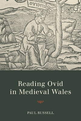 Reading Ovid in Medieval Wales Paperback Ohio State University Press