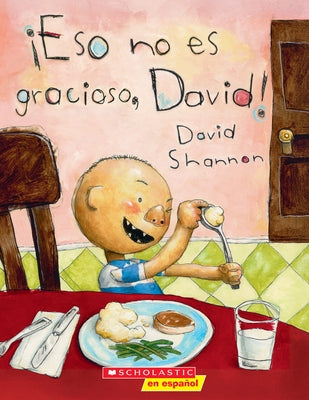 ¡Eso No Es Gracioso, David! (That's Not Funny, David!) by Shannon, David
