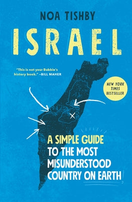 Israel: A Simple Guide to the Most Misunderstood Country on Earth Paperback Free Press