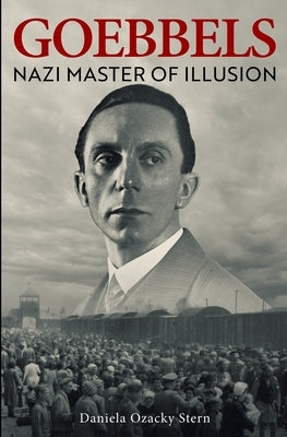 Goebbels: Nazi Master of Illusion Paperback Lazar Institute