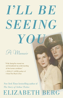 I'll Be Seeing You: A Memoir Ballantine Books