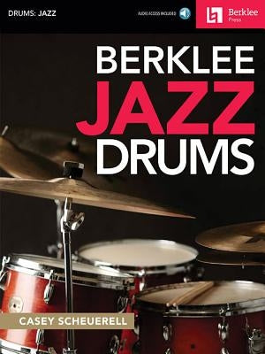 Berklee Jazz Drums Book/Online Audio [With Access Code] Paperback Berklee Press Publications