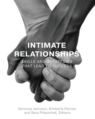 Intimate Relationships: Skills and Strategies that Lead to Success Paperback Cognella Academic Publishing