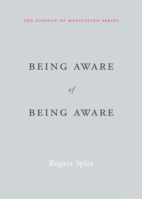 Being Aware of Being Aware by Spira, Rupert