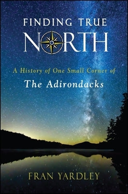 Finding True North Paperback Excelsior Editions/State University of New Yo