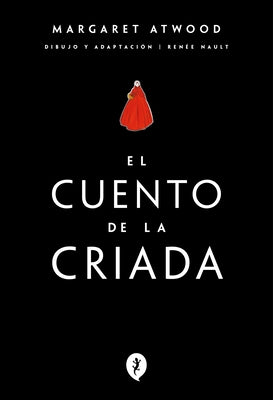 El Cuento de la Criada / The Handmaid's Tale by Atwood, Margaret