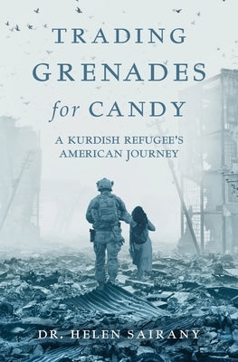 Trading Grenades for Candy: A Kurdish Refugee's American Journey Paperback Atmosphere Press
