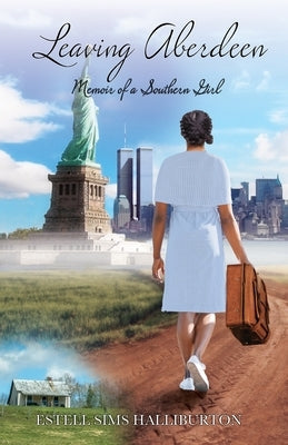 Leaving Aberdeen: Memoir of a Southern Girl Paperback Halliburton Publishing Company LLC