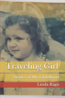 Traveling Girl: Stories of My Childhood Paperback Independently Published