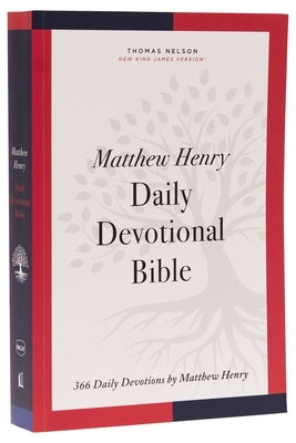 Nkjv, Matthew Henry Daily Devotional Bible, Paperback, Red Letter, Comfort Print: 366 Daily Devotions by Matthew Henry Bible Thomas Nelson