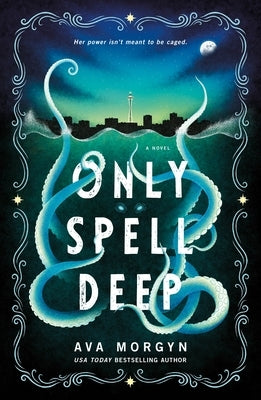 Only Spell Deep by Morgyn, Ava