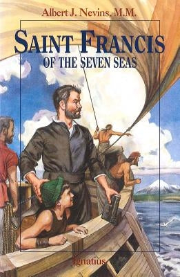 Saint Francis of the Seven Seas Paperback Ignatius Press