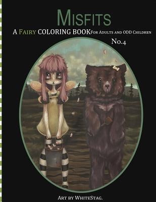 Misfits A Fairy Coloring book for Adults and odd Children Paperback Createspace Independent Publishing Platform