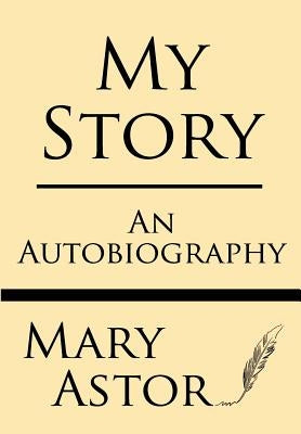 My Story: An Autobiography Paperback Windham Press