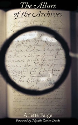 The Allure of the Archives Paperback Yale University Press