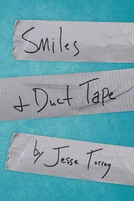 Smiles & Duct Tape Paperback Jesse Torrey