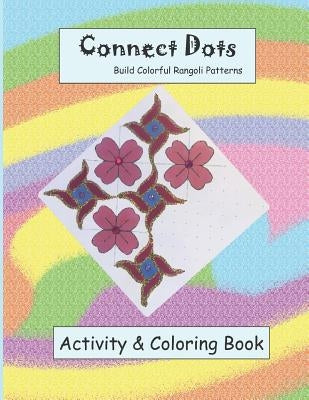 Connect Dots and Build Colorful Rangoli Patterns Paperback Createspace Independent Publishing Platform