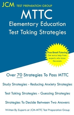 MTTC Elementary Education - Test Taking Strategies Paperback Jcm Test Preparation Group