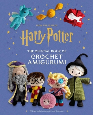 Harry Potter: The Official Book of Crochet Amigurumi Hardcover Insight Editions