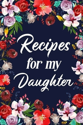 Recipes for My Daughter Paperback Blurb