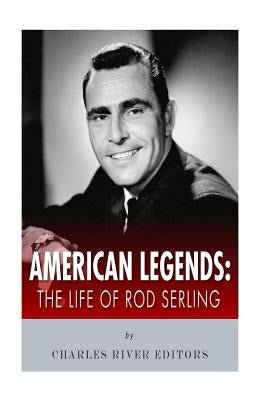 American Legends: The Life of Rod Serling Paperback Createspace Independent Publishing Platform