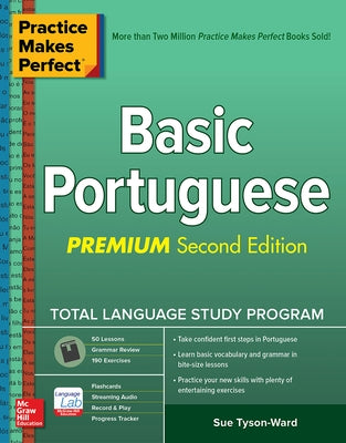 Practice Makes Perfect: Basic Portuguese, Premium Second Edition Paperback McGraw-Hill Companies