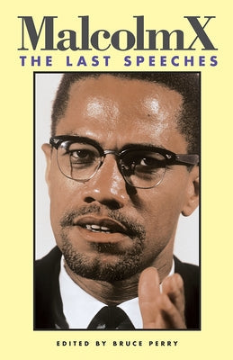 Malcolm X: The Last Speeches Paperback Pathfinder