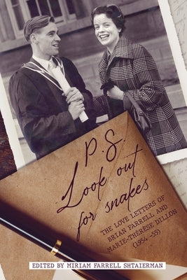 P.S. Look out for snakes: The love letters of Brian Farrell and Marie-Therese Dillon Paperback Katounia Press
